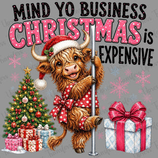 Mind Yo Business Xmas expensive