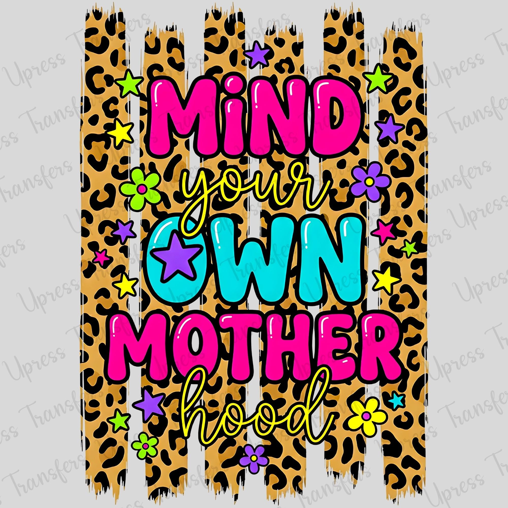 Mind Your Own Mother Leopard