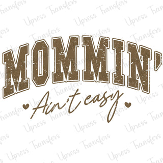 Mommin Aint Easy