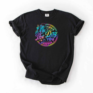 Multicolor Day You Deserve