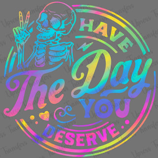 Multicolor Day You Deserve