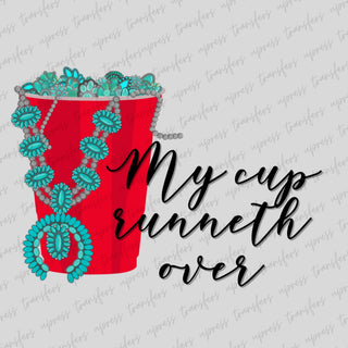 My Cup Runneth Over