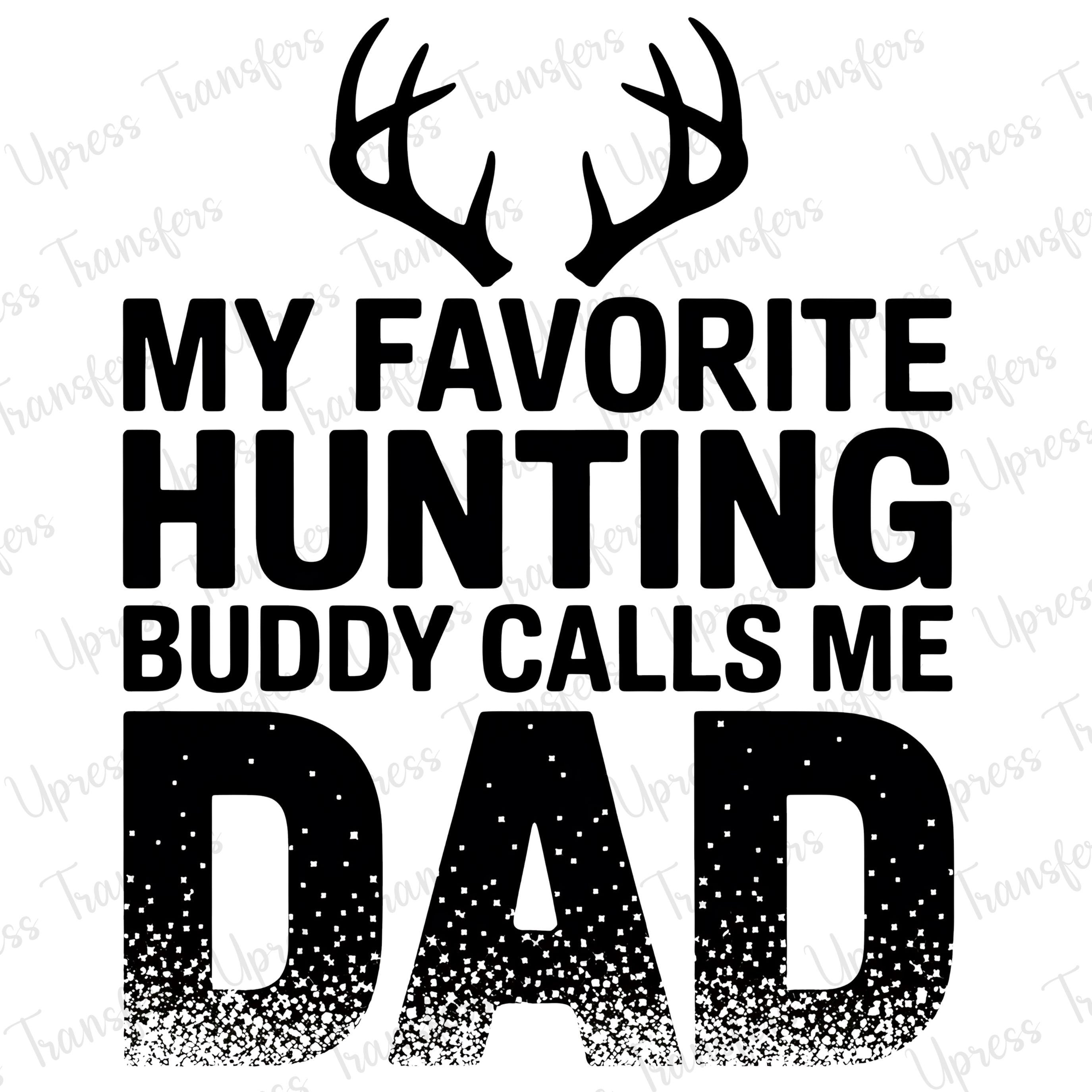My Favorite Hunting Buddy Calls Me