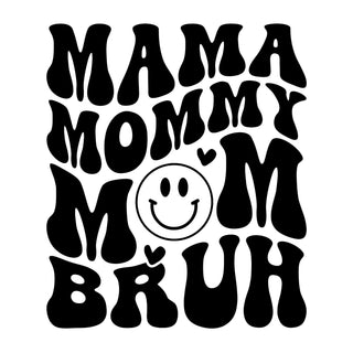 Mama Mommy Mom Bruh Smiley