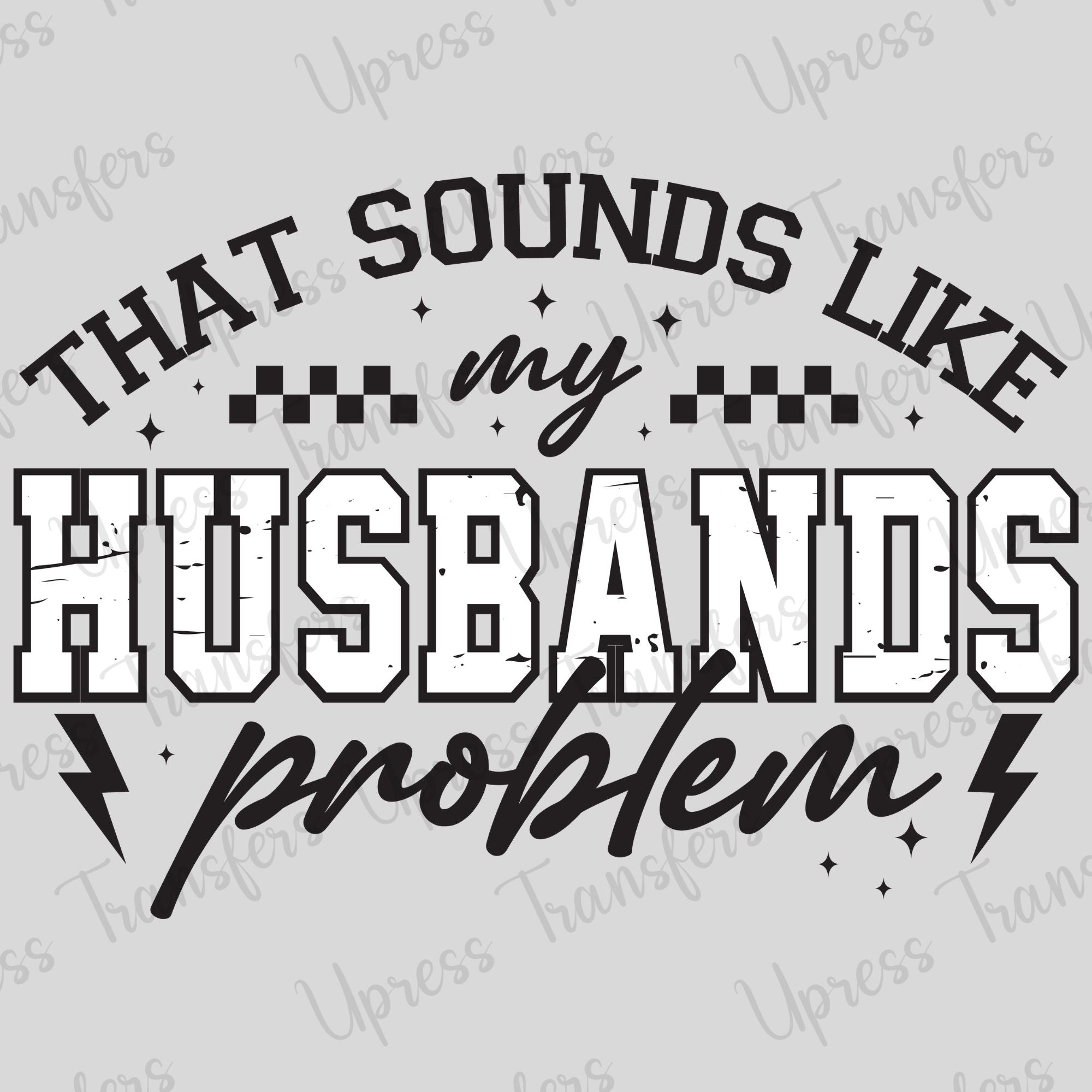 My Husbands Problem Trendy