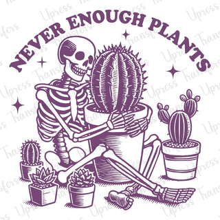 Never Enough Plants