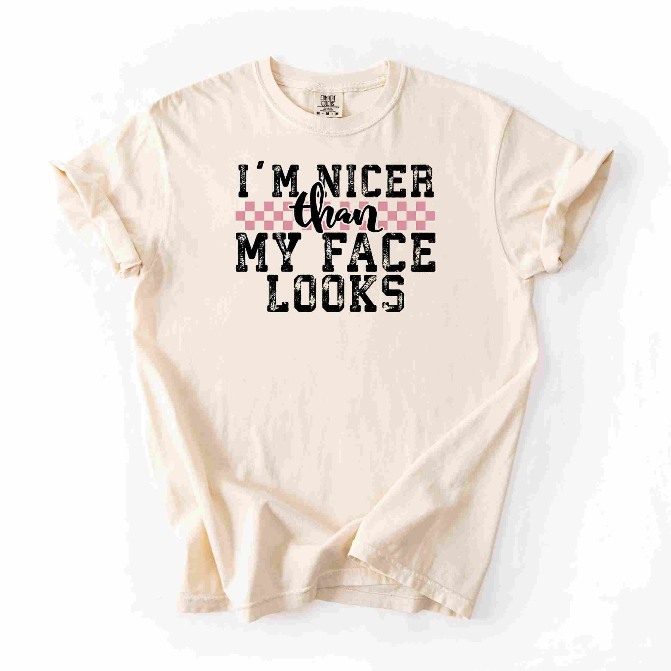 Nicer Than My Face