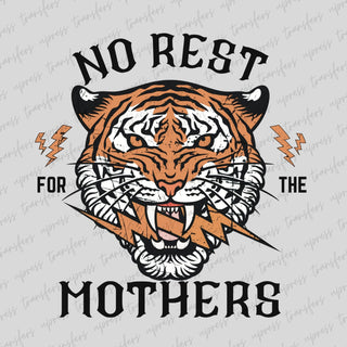 No Rest For The Mothers Tiger
