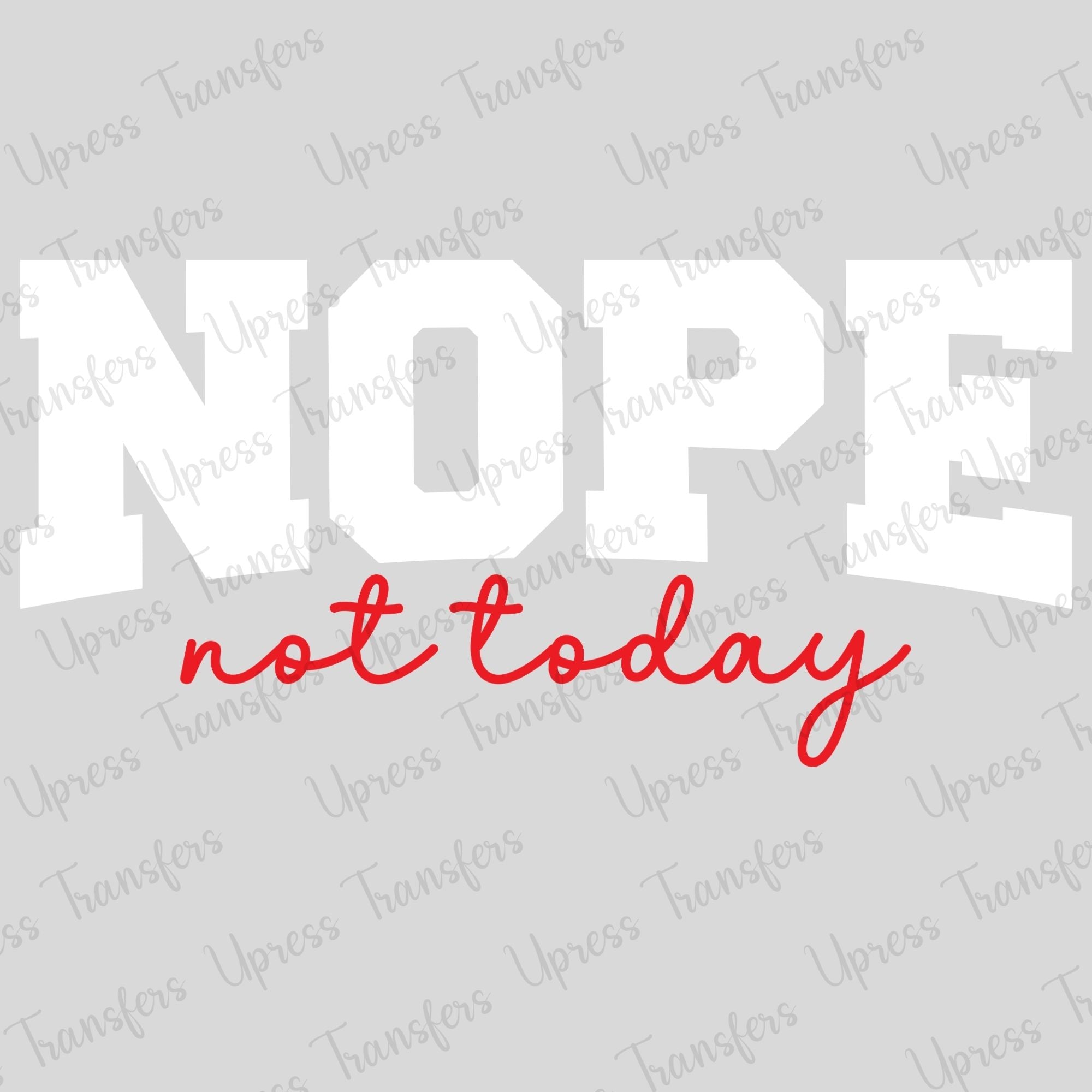 Nope Not Today