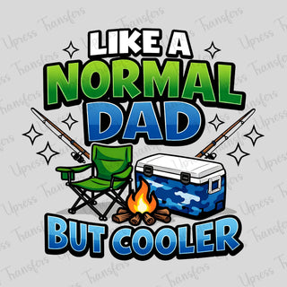 Normal Dad But Cooler