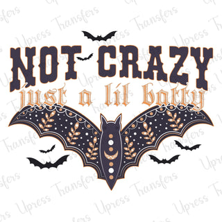 Not Crazy Just a lil Batty Patterned Bat