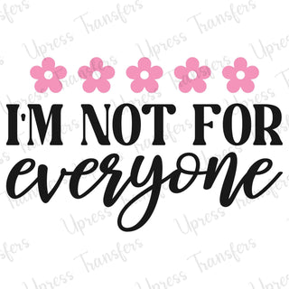 Not For Everyone Flowers