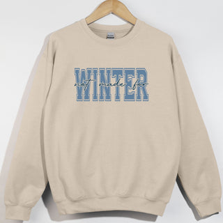 Not Made For Winter Bold