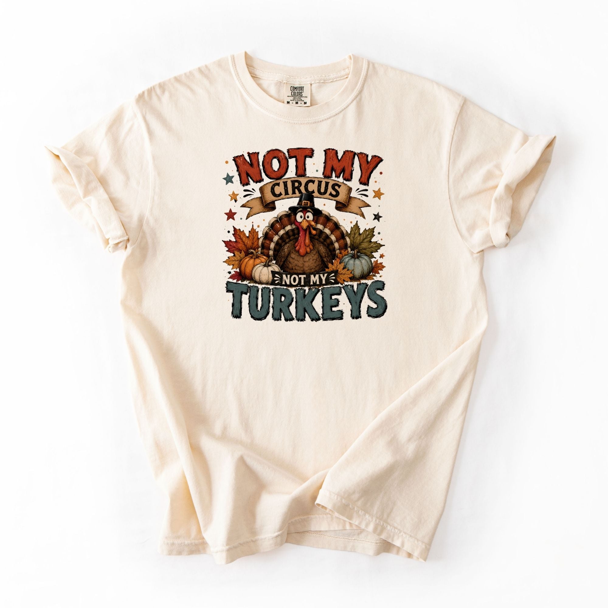 Not My Circus Not My Turkey