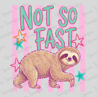 Not So Fast Sloth