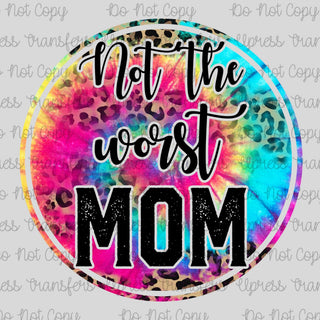 Not The Worst Mom