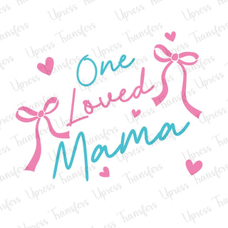 One Loved Mama Cutesy