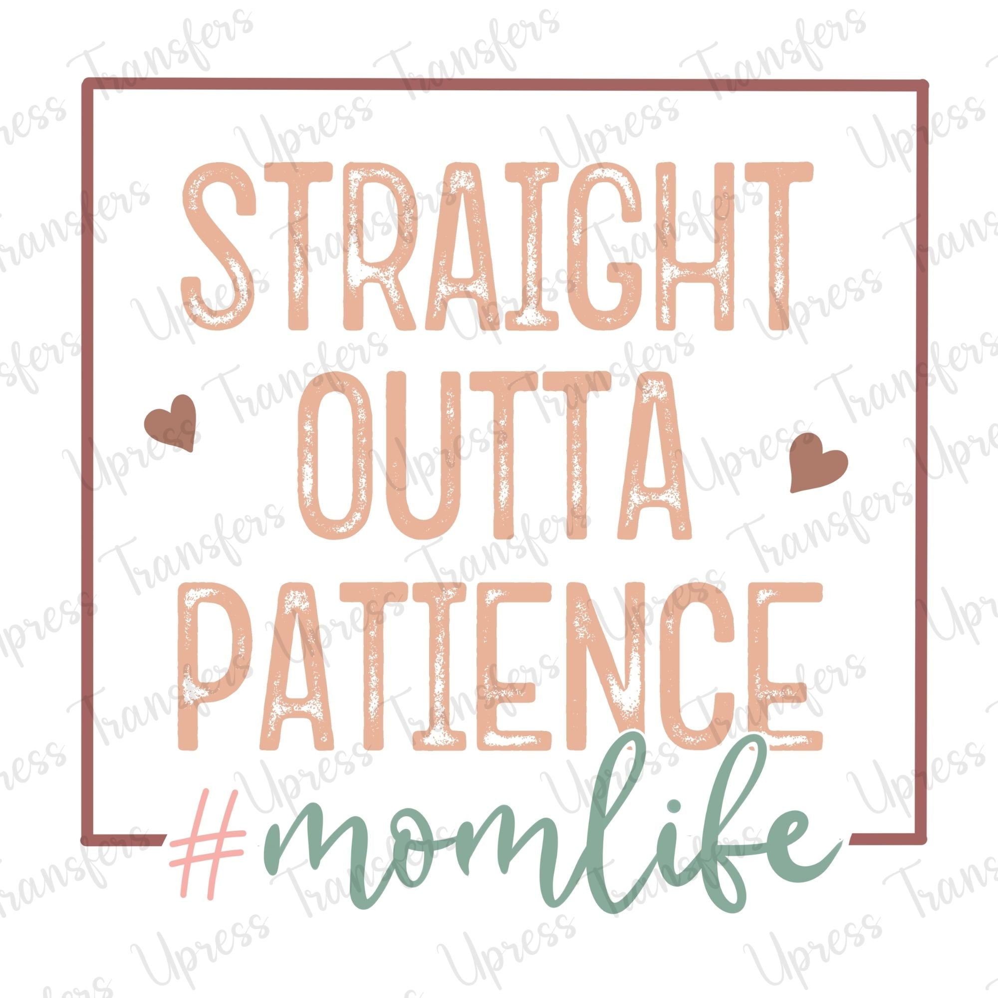 Outta Patience Hashtag Mom Life