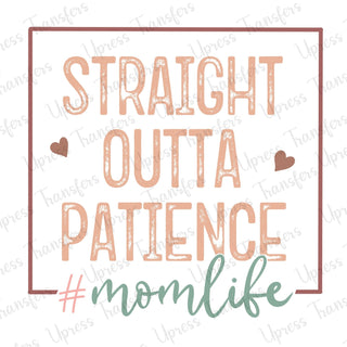 Outta Patience Hashtag Mom Life
