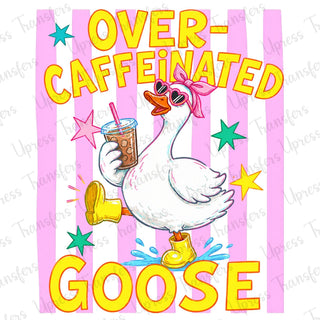 Over Caffeinated Goose