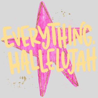 Pink Star Everything Hallelujah