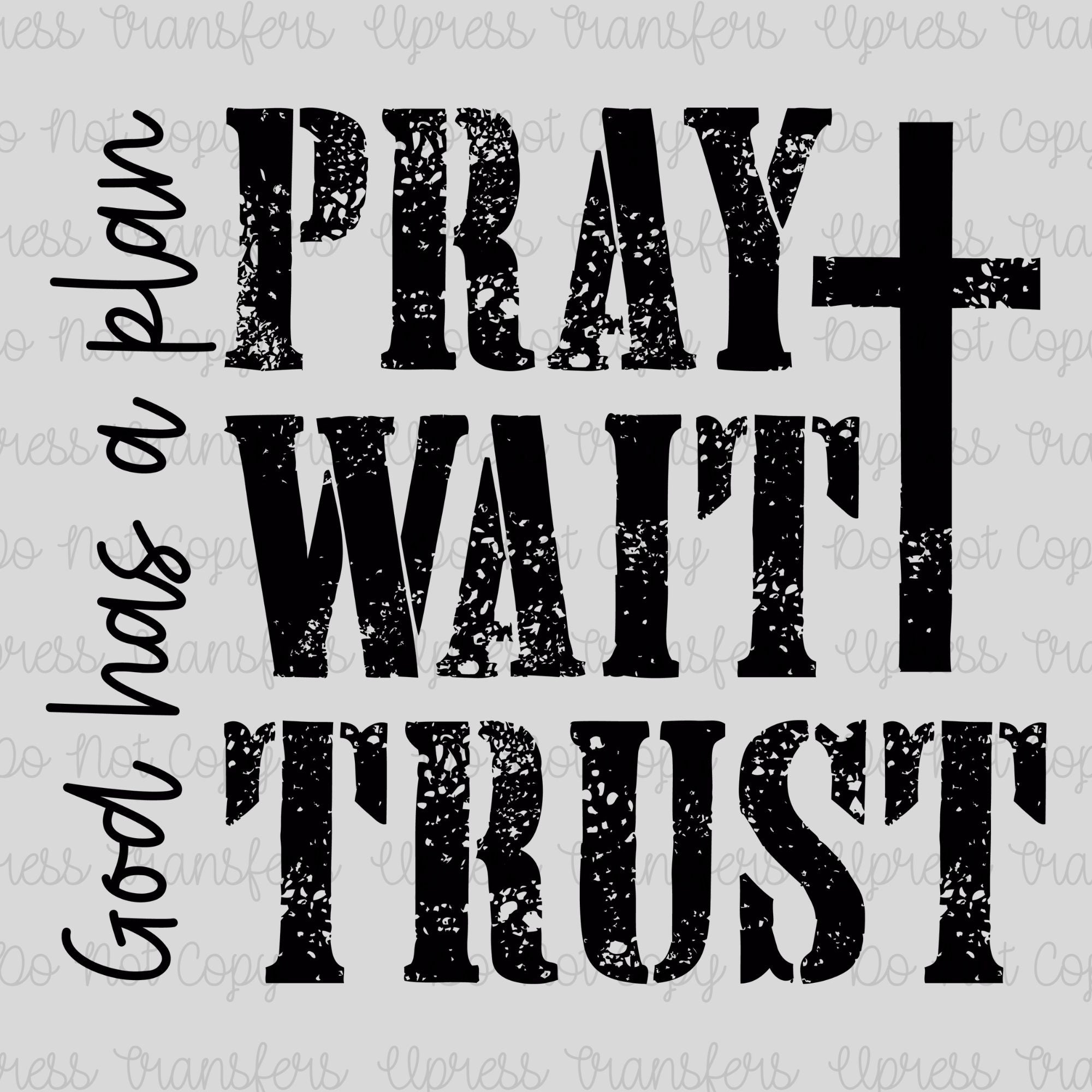 Pray Wait Distressed