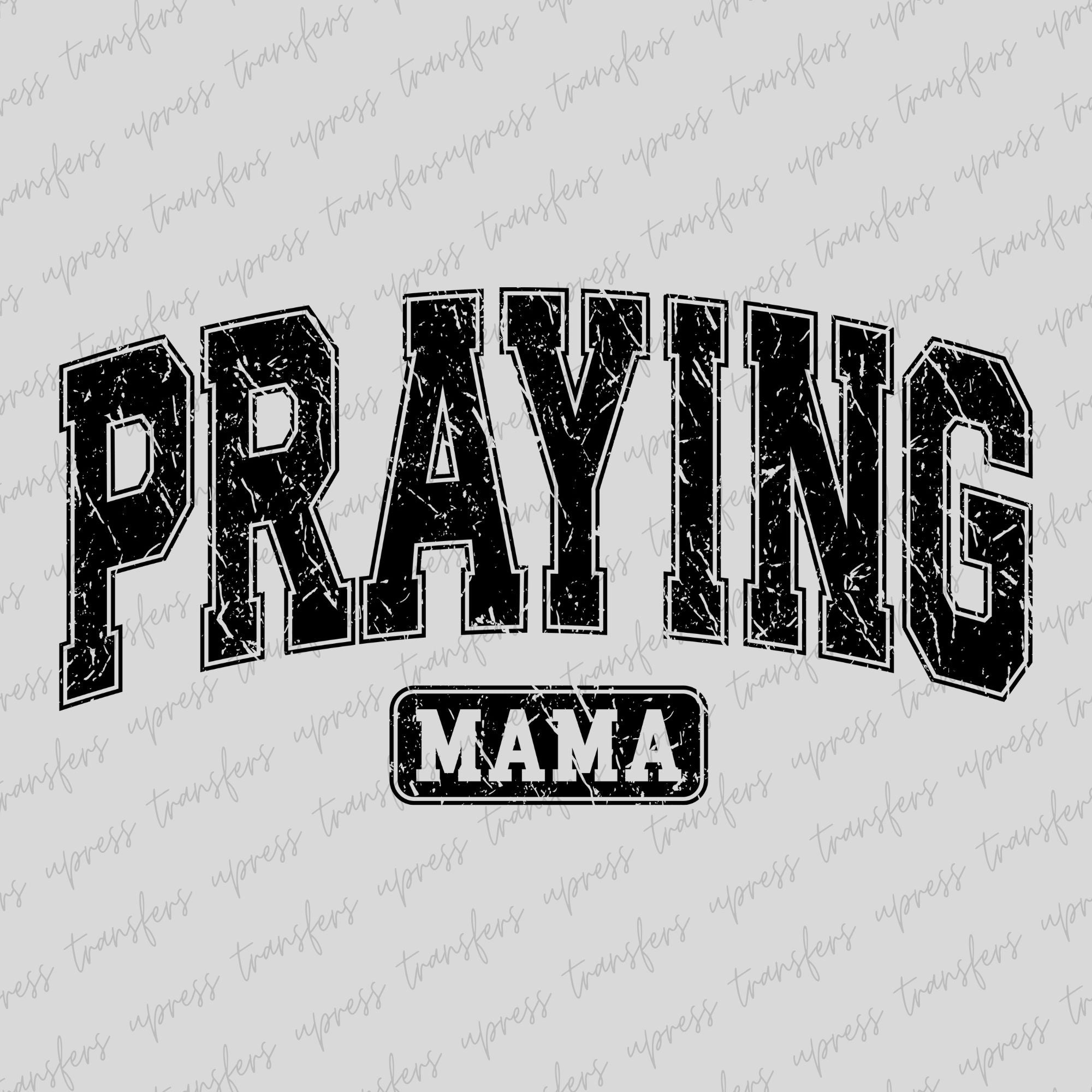 Praying Mama Varsity Distressed Black