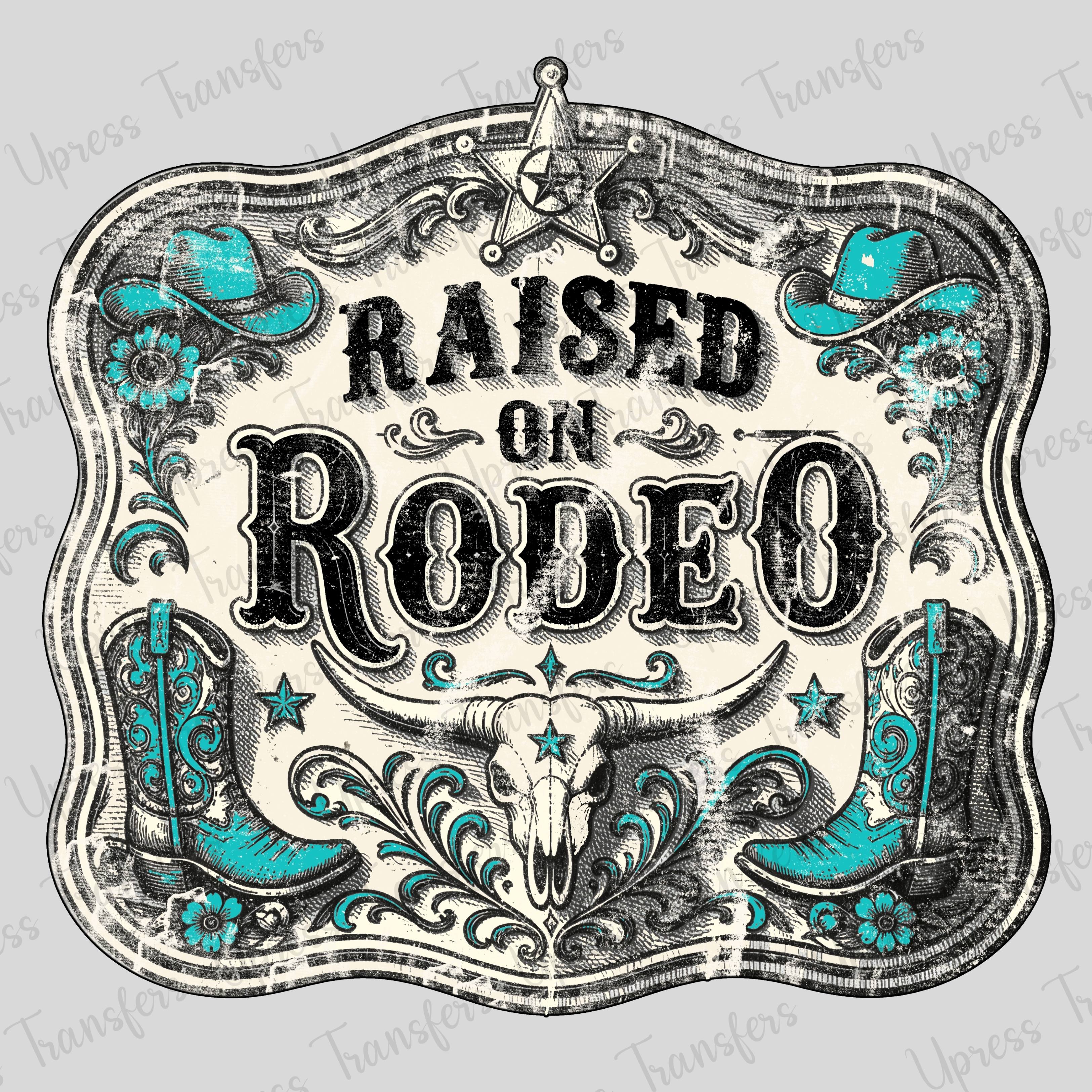 Raised On Rodeo