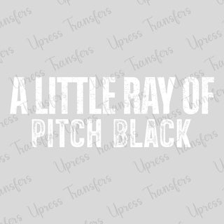 Ray Of Pitch Black White