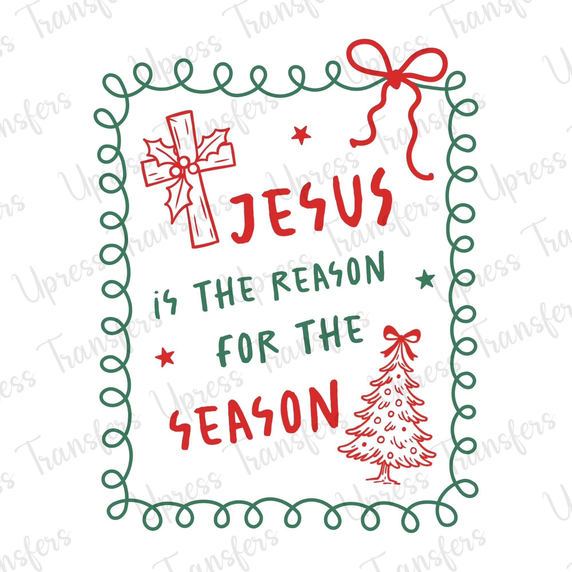 Reason For The Season Red and Green