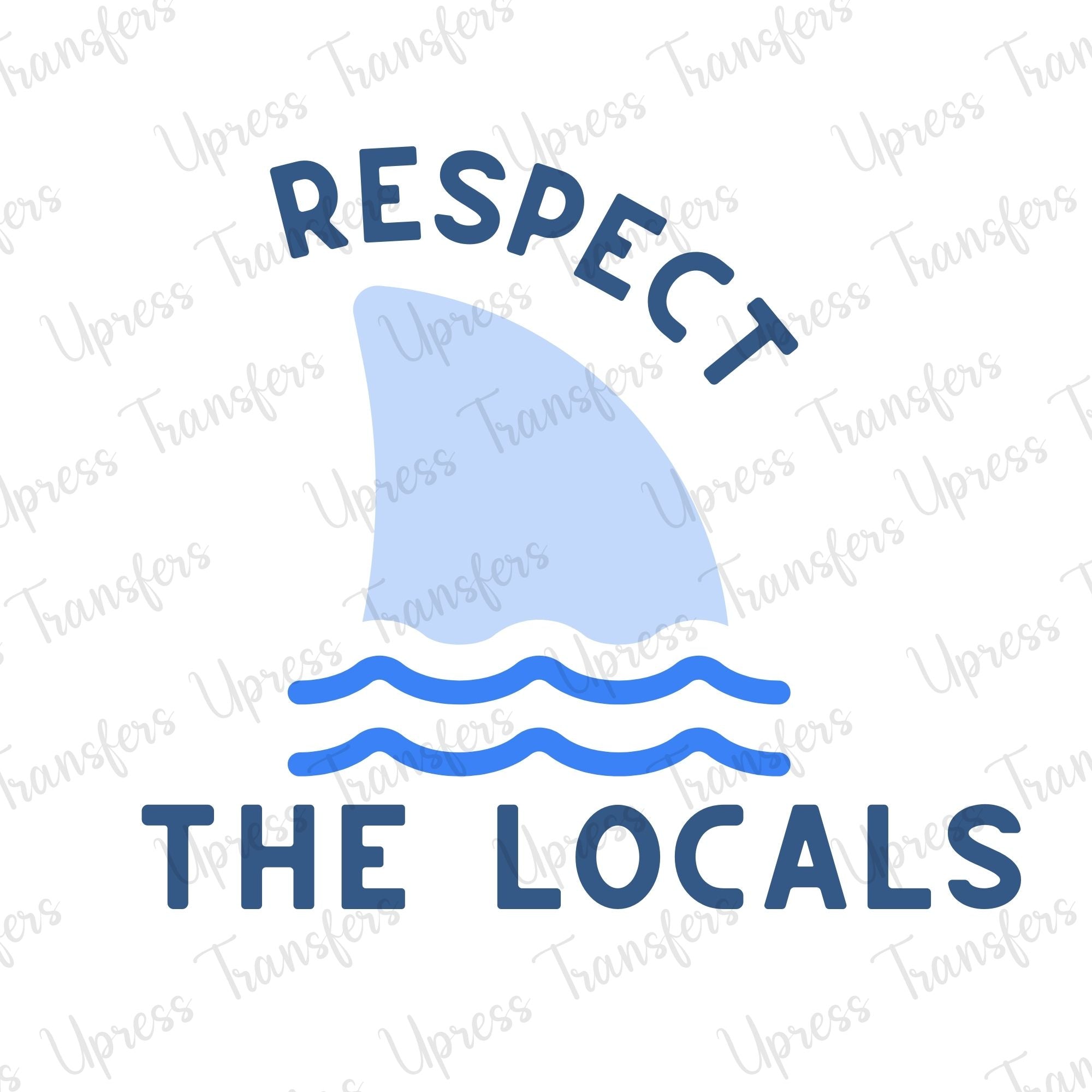 Respect The Locals Shark Fin