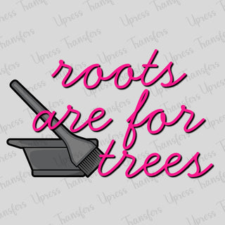 Roots Are For Trees