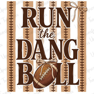 Run The Dang Ball Stripes