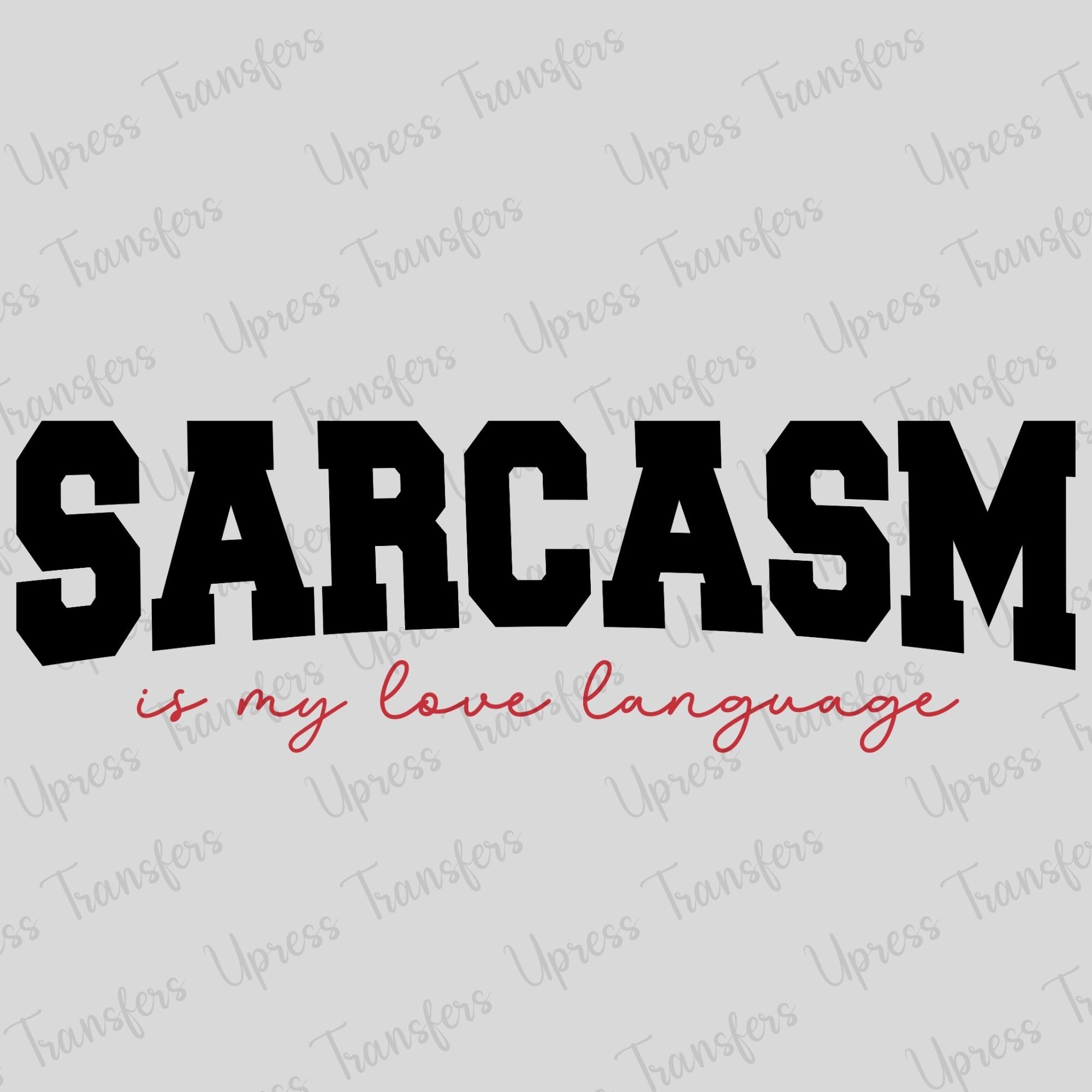 Sarcasm Is How I Talk