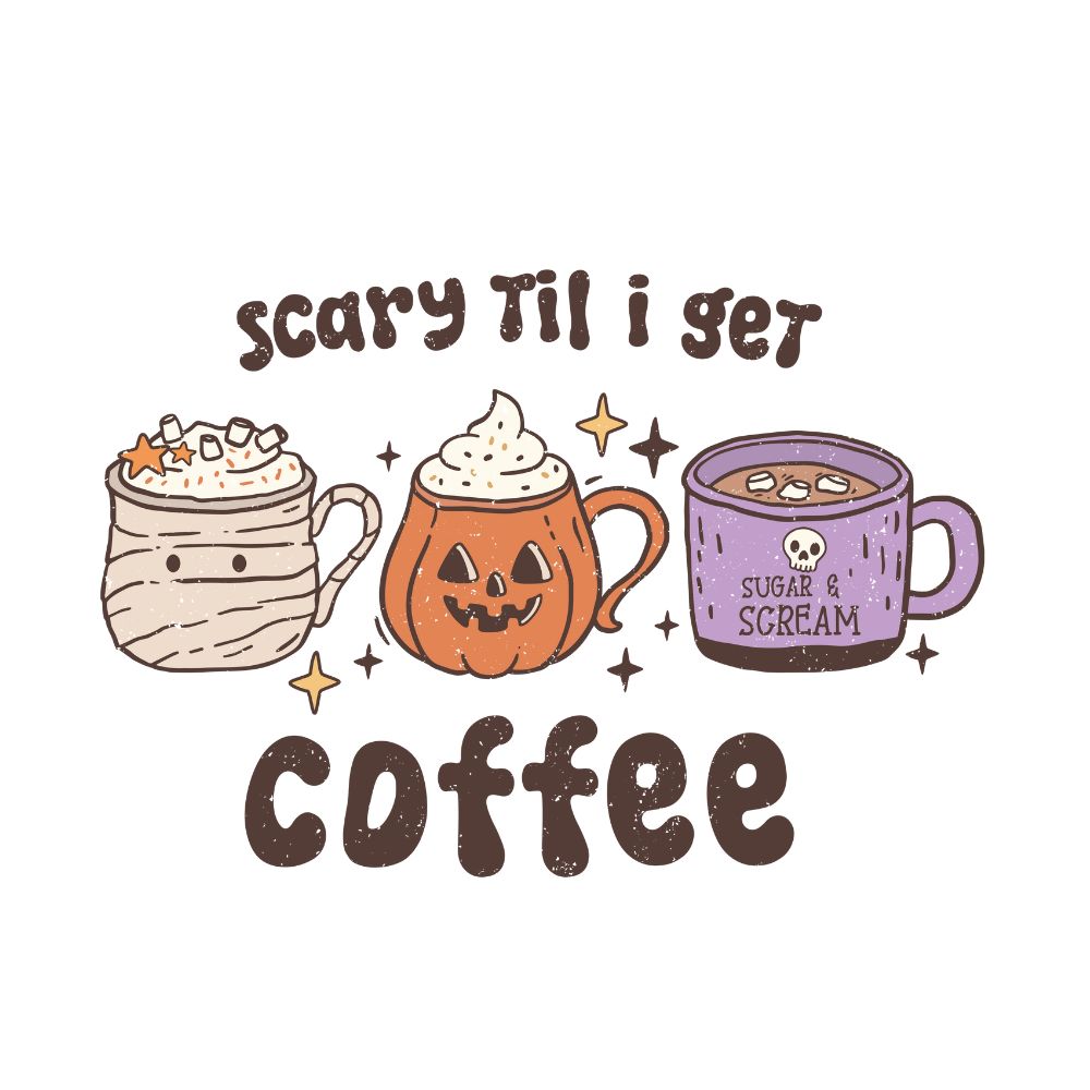 Scary Til I Get Coffee