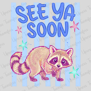 See Ya Soon Racoon