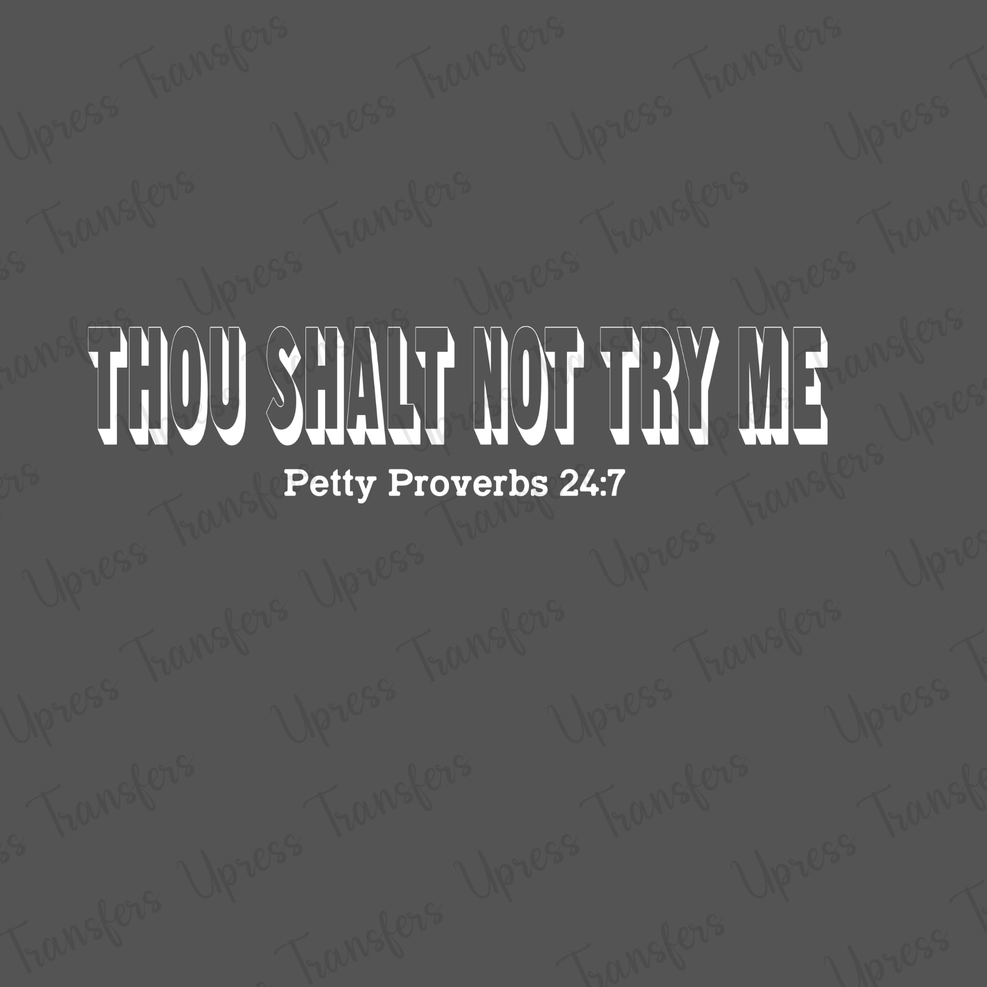 Shalt Not Try Me