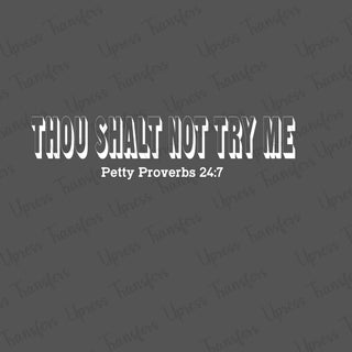 Shalt Not Try Me