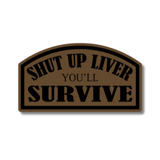 Shut Up Liver