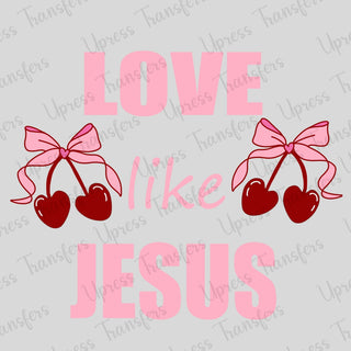 Soft Pink Love Like Jesus Cherries