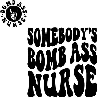 Somebodys Bomb Nurse