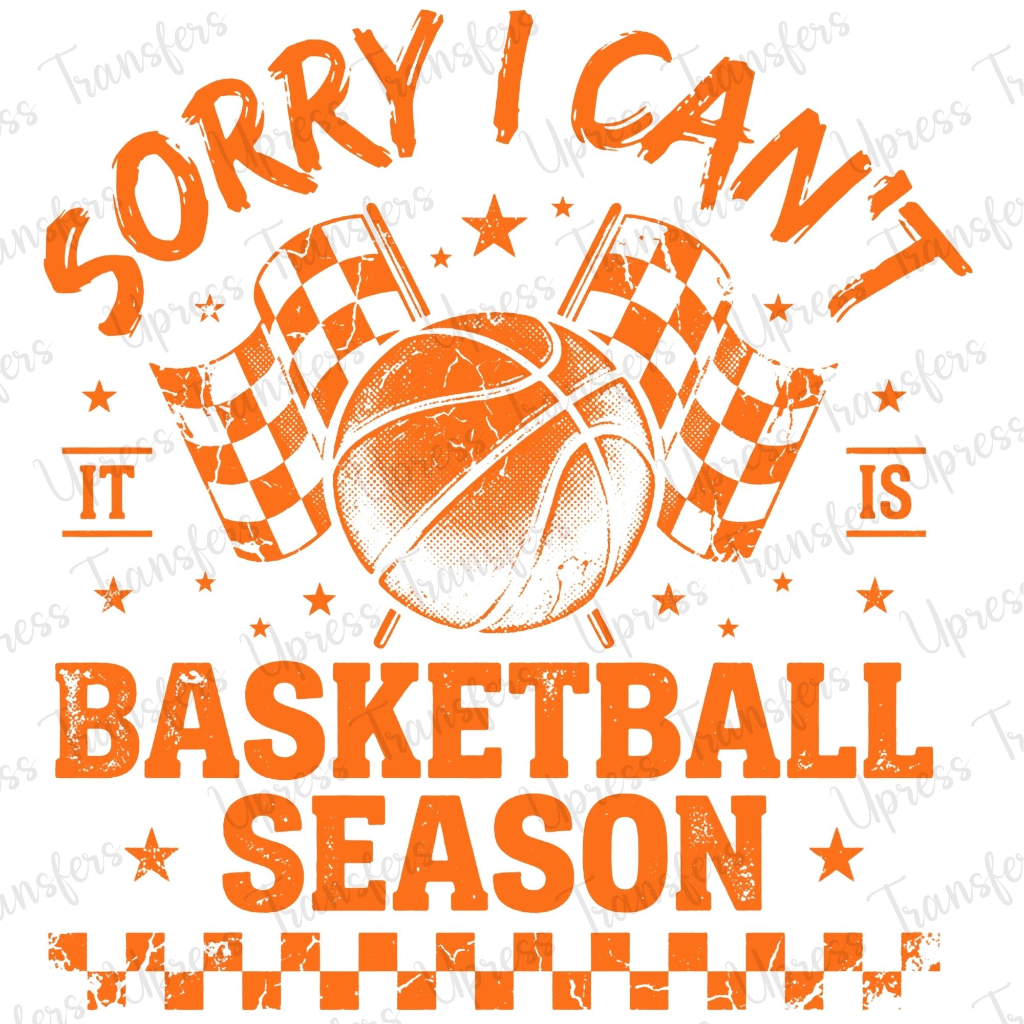 Sorry Basketball Season Distressed Orange