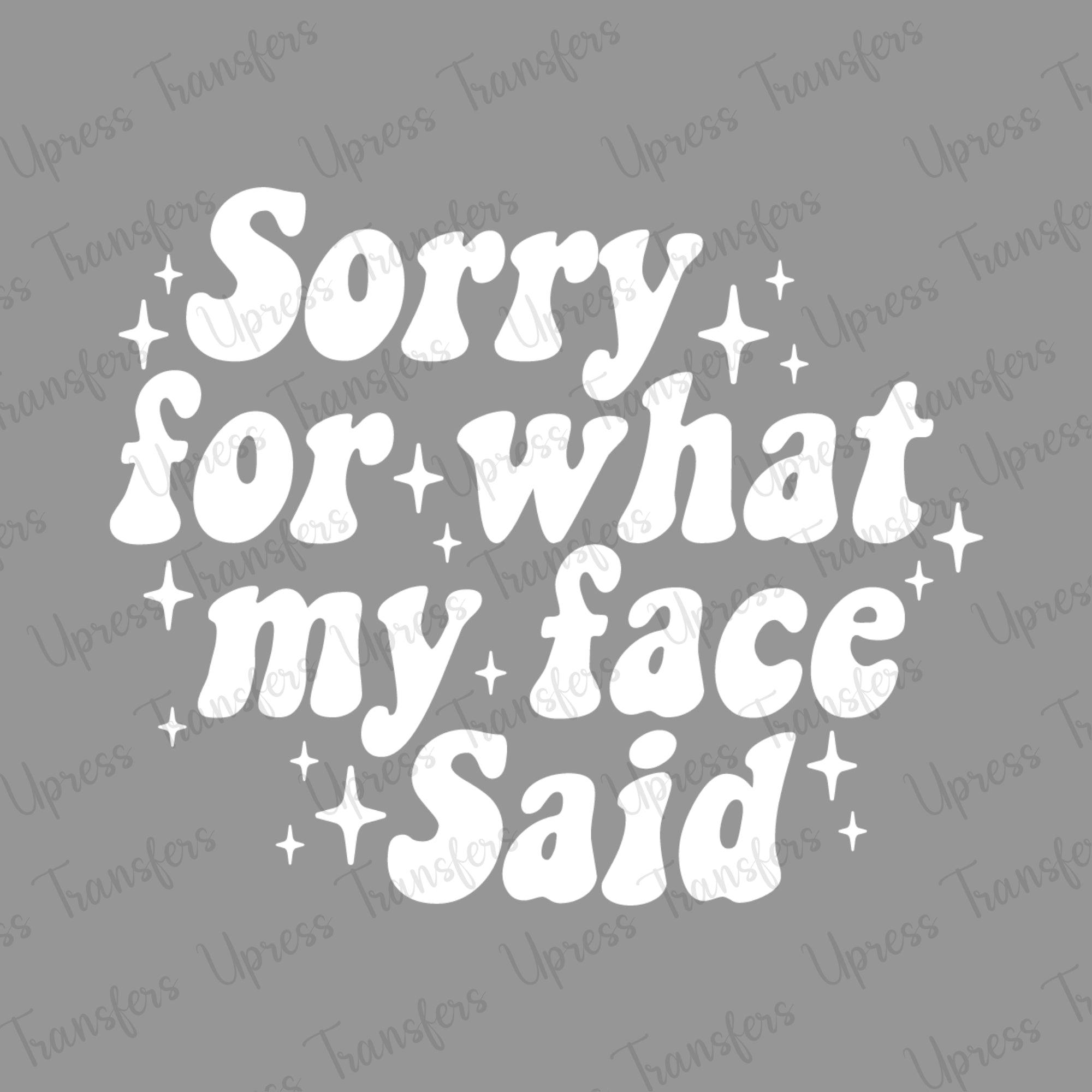 Sorry For What My Face Said