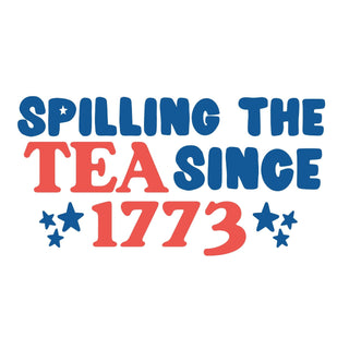 Spilling The Tea Since 1773