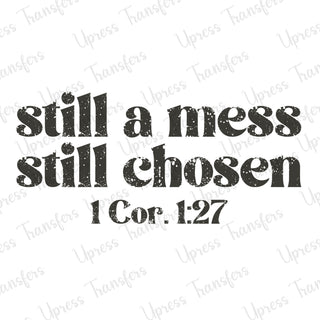 Still A Mess Still Chosen Distressed