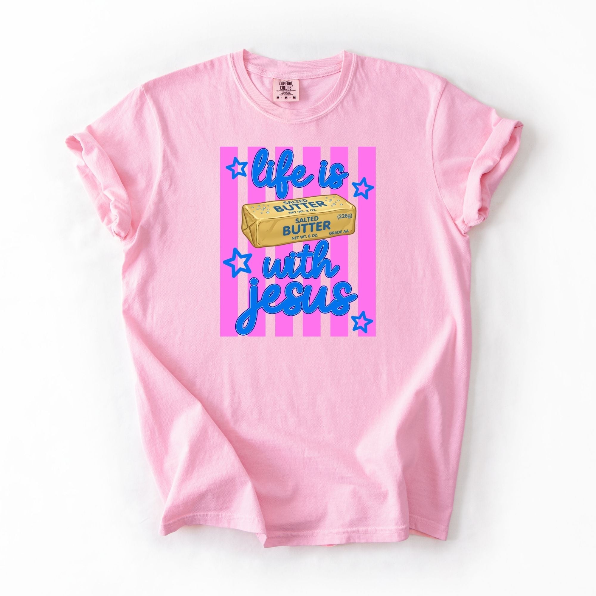 Stripped  Pink Life is Butter w Jesus