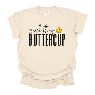 Suck It Up Buttercup Smile