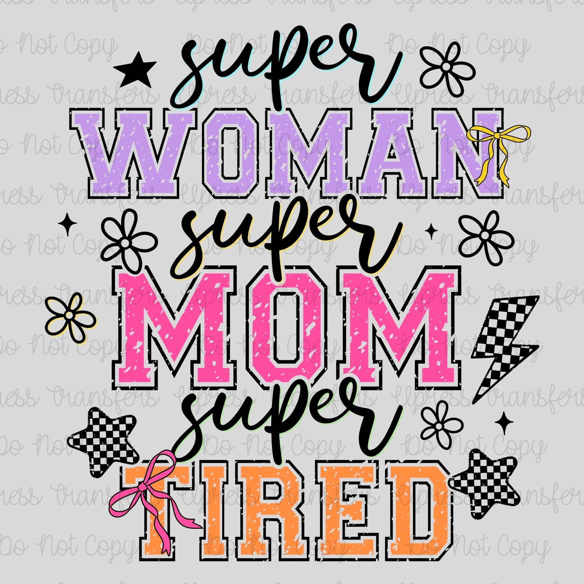 Super Woman Super Mom Super Tired