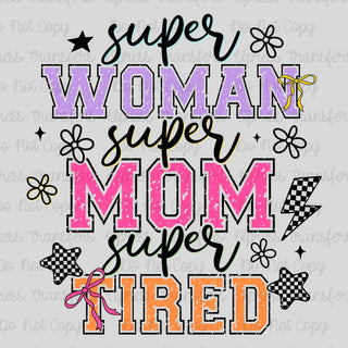 Super Woman Super Mom Super Tired