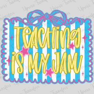 Teaching Is My Jam